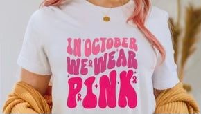 Retro Font In October We Wear Pink DTF SCREEN 3-5 business day tat