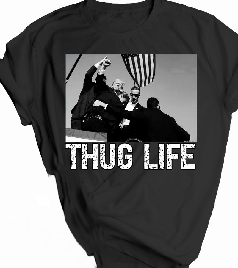 Thug life - Tee as Pictured 3 day tat - Cust dtf