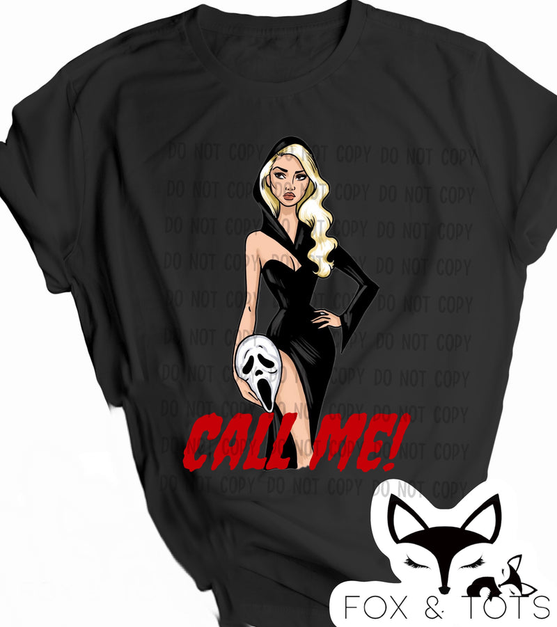 Horror girls call me Pre order - Tee as Pictured 1.5 week tat